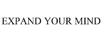 EXPAND YOUR MIND