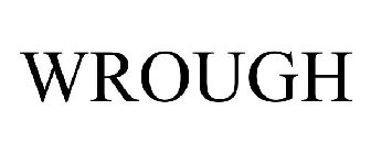 WROUGH