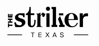 THE STRIKER TEXAS