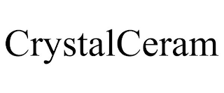 CRYSTALCERAM