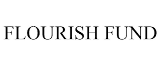 FLOURISH FUND