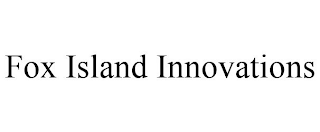 FOX ISLAND INNOVATIONS