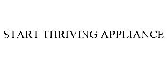 START THRIVING APPLIANCE