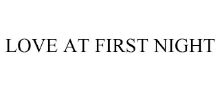 LOVE AT FIRST NIGHT