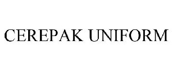 CEREPAK UNIFORM