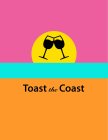 TOAST THE COAST
