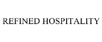 REFINED HOSPITALITY
