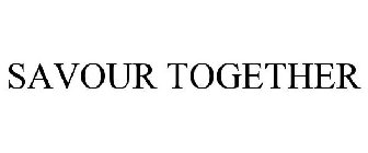 SAVOUR TOGETHER