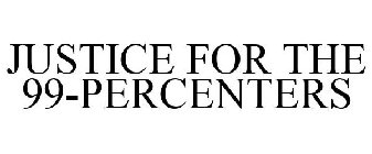 JUSTICE FOR THE 99-PERCENTERS