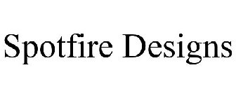 SPOTFIRE DESIGNS