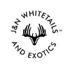 J&N WHITETAILS AND EXOTICS