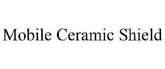 MOBILE CERAMIC SHIELD