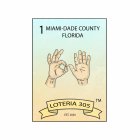 1 MIAMI-DADE COUNTY FLORIDA LOTERIA 305 TM EST. 2020