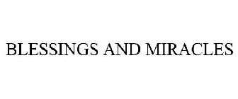 BLESSINGS AND MIRACLES