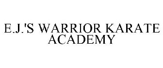 E.J.'S WARRIOR KARATE ACADEMY