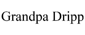 GRANDPA DRIPP