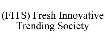 (FITS) FRESH INNOVATIVE TRENDING SOCIETY