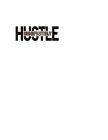 HUSTLE INDEFINITELY