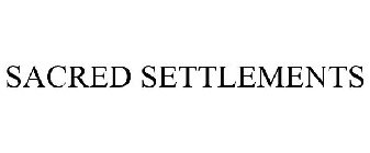 SACRED SETTLEMENTS