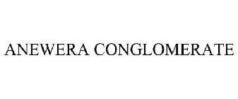 ANEWERA CONGLOMERATE