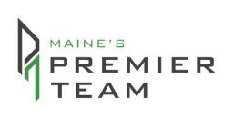 P T MAINE'S PREMIER TEAM