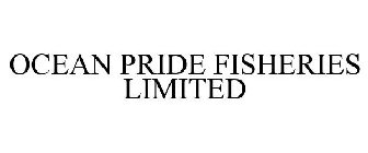 OCEAN PRIDE FISHERIES LIMITED