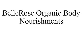 BELLEROSE ORGANIC BODY NOURISHMENTS