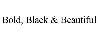 BOLD, BLACK & BEAUTIFUL