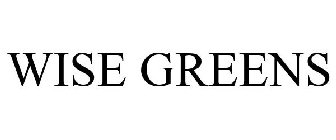 WISE GREENS