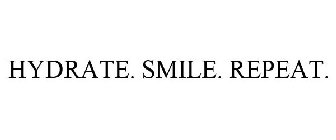 HYDRATE. SMILE. REPEAT.