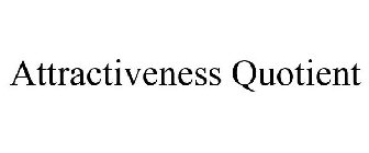 ATTRACTIVENESS QUOTIENT