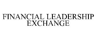 FINANCIAL LEADERSHIP EXCHANGE