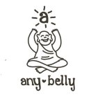 A ANY BELLY