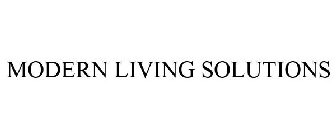 MODERN LIVING SOLUTIONS