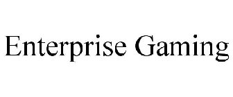ENTERPRISE GAMING