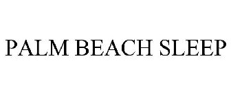 PALM BEACH SLEEP