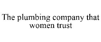 THE PLUMBING COMPANY WOMEN TRUST