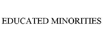 EDUCATED MINORITIES