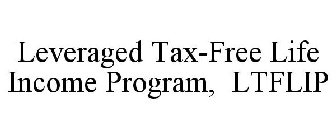 LEVERAGED TAX-FREE LIFE INCOME PROGRAM, LTFLIP