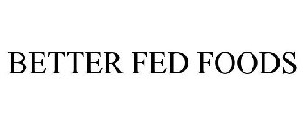 BETTERFEDFOODS