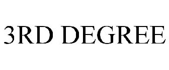 3RD DEGREE