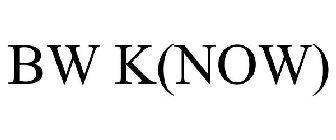 BW K(NOW)