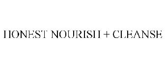 HONEST NOURISH + CLEANSE
