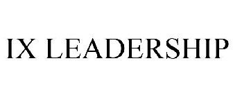 IX LEADERSHIP