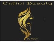 ENFINI BEAUTY BY MYKERI