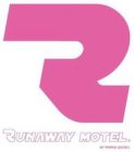 R RUNAWAY MOTEL. BY PARRIS GOEBEL