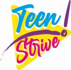 TEEN STRIVE!