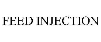 FEED INJECTION