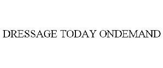 DRESSAGE TODAY ONDEMAND