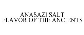 ANASAZI SALT FLAVOR OF THE ANCIENTS